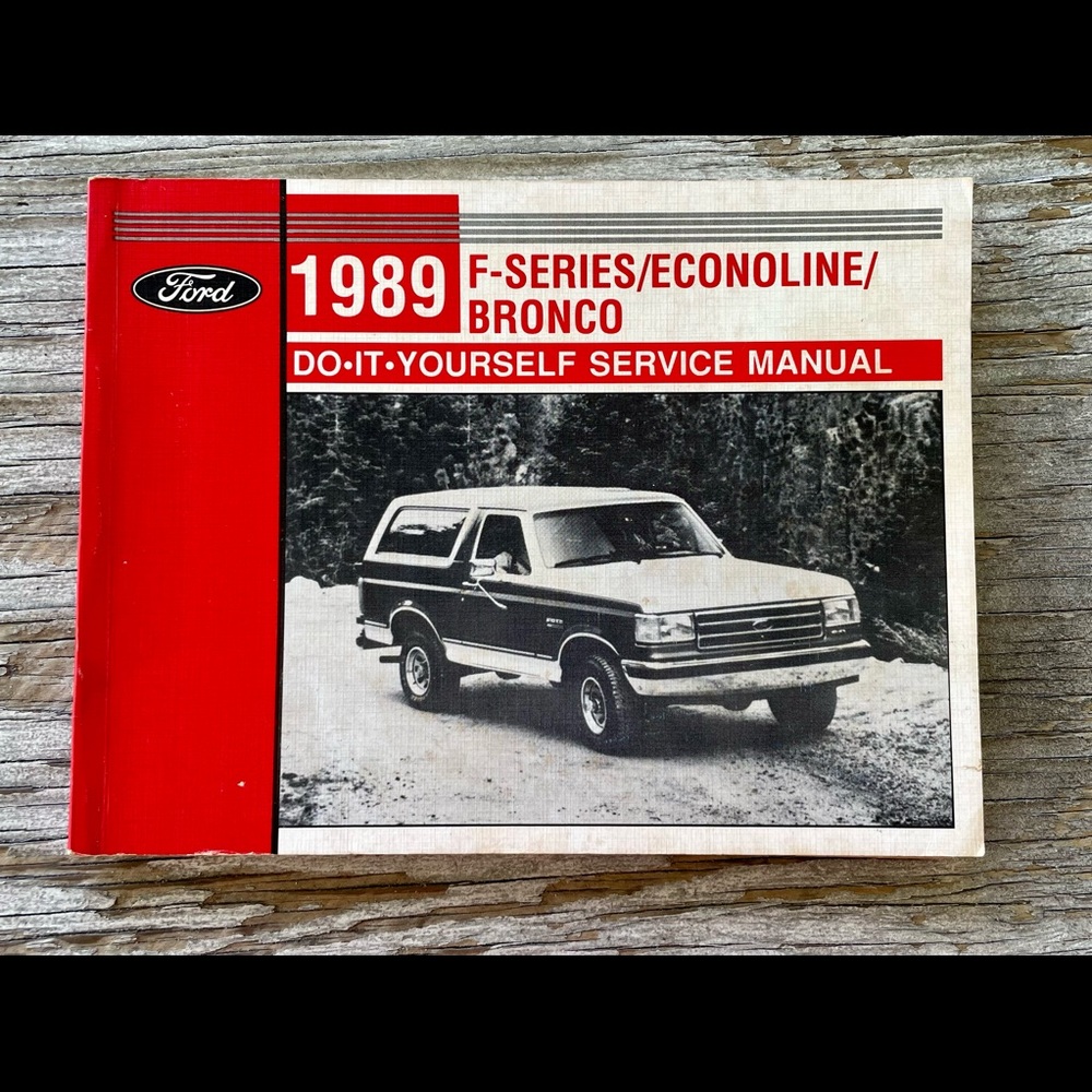 1989 FORD F-SERIES / ECONOLINE / BRONCO Do•it•yourself Service Manual.